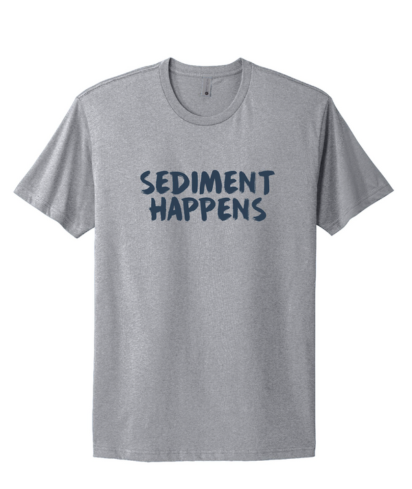 Sediment Happens Shirt